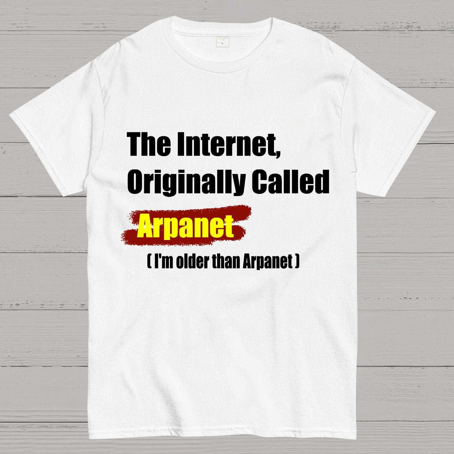 The Internet, Originally Called Arpanet Geeky T-Shirt