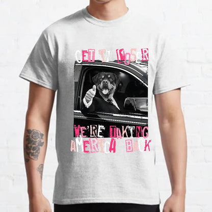 Get In Loser We're Taking America Back T-Shirt