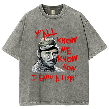 Y'all Know Me Know How I Earn A Livin Vintage Distressed T-shirt