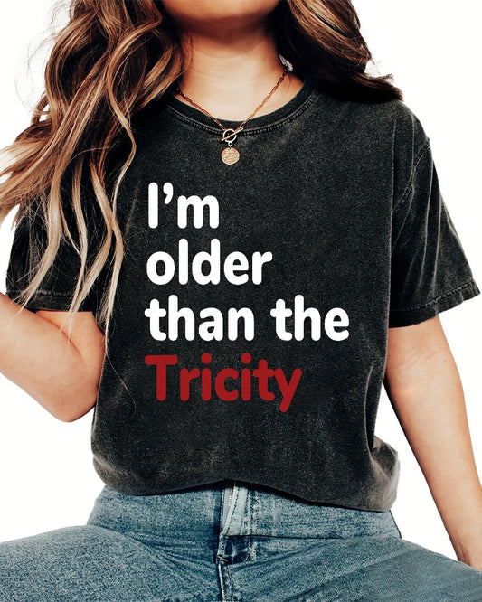 I'm Older Than The Tricity Vintage Distressed T-shirt