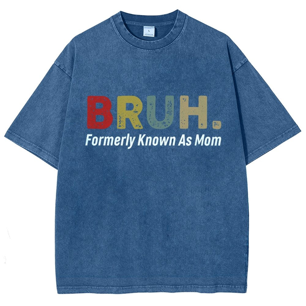 BRUH! Formerly Known As Mom Vintage Distressed T-shirt