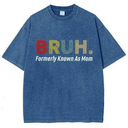 BRUH! Formerly Known As Mom Vintage Distressed T-shirt