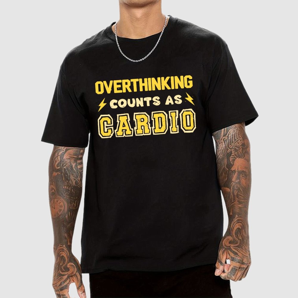 Overthinking Counts As Cardio Geek T-Shirt