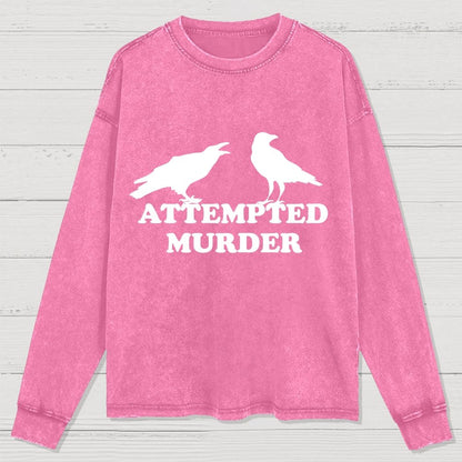 Attempted Murder Washed Long Sleeve Tee