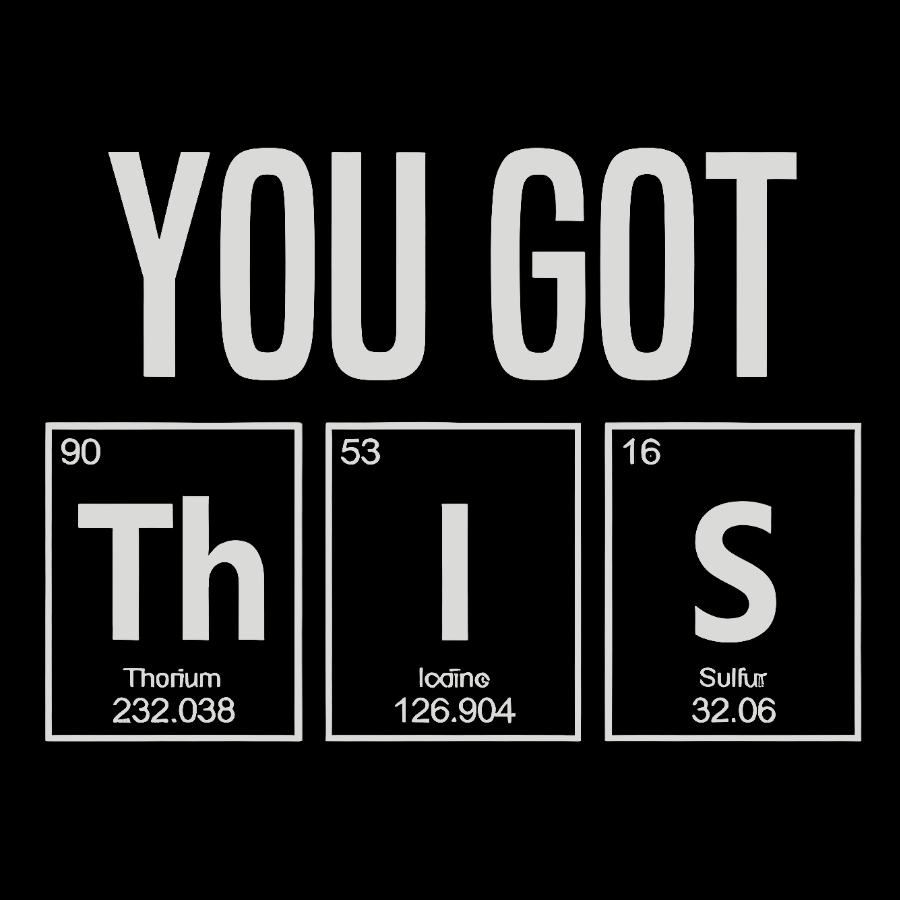 You Got This Geeky T-Shirt
