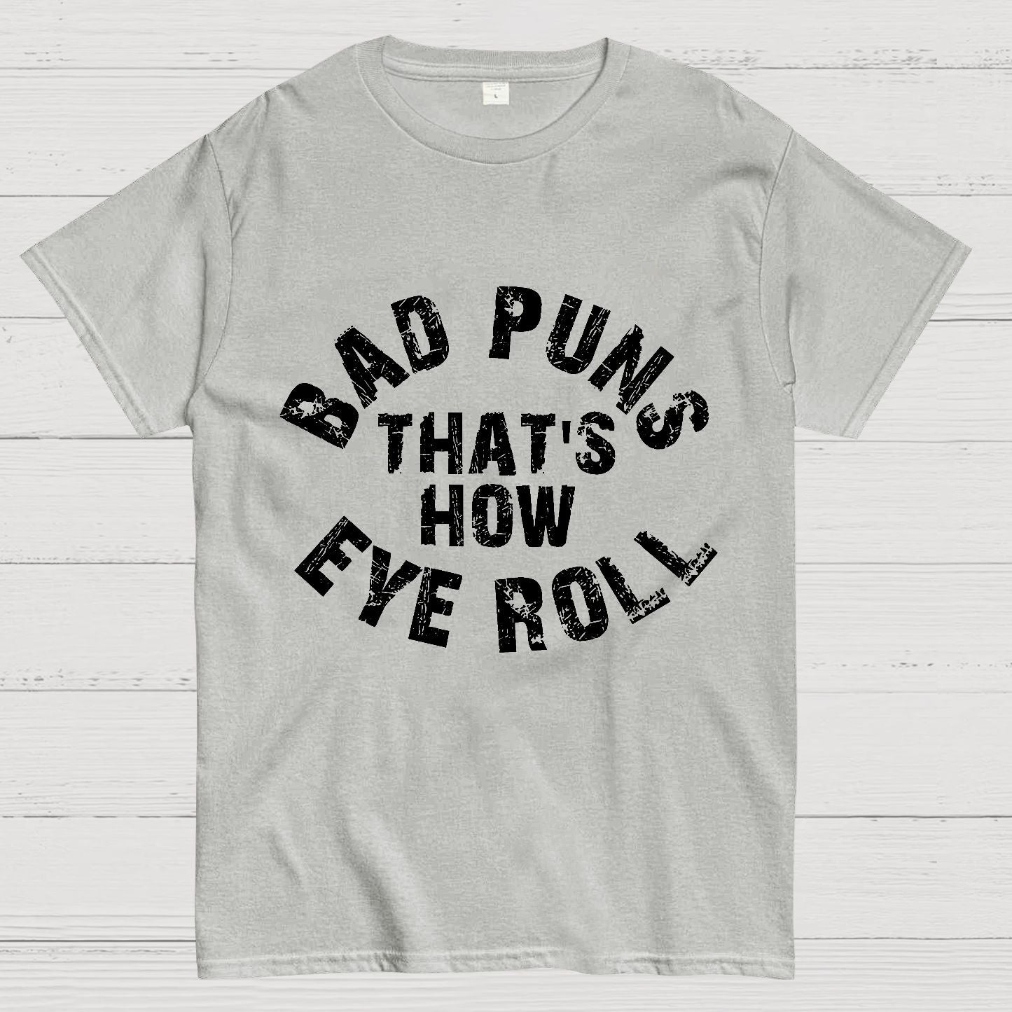 Bad Puns Eye Roll Geek T-Shirt
