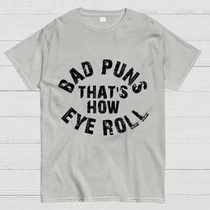 Bad Puns Eye Roll Geek T-Shirt