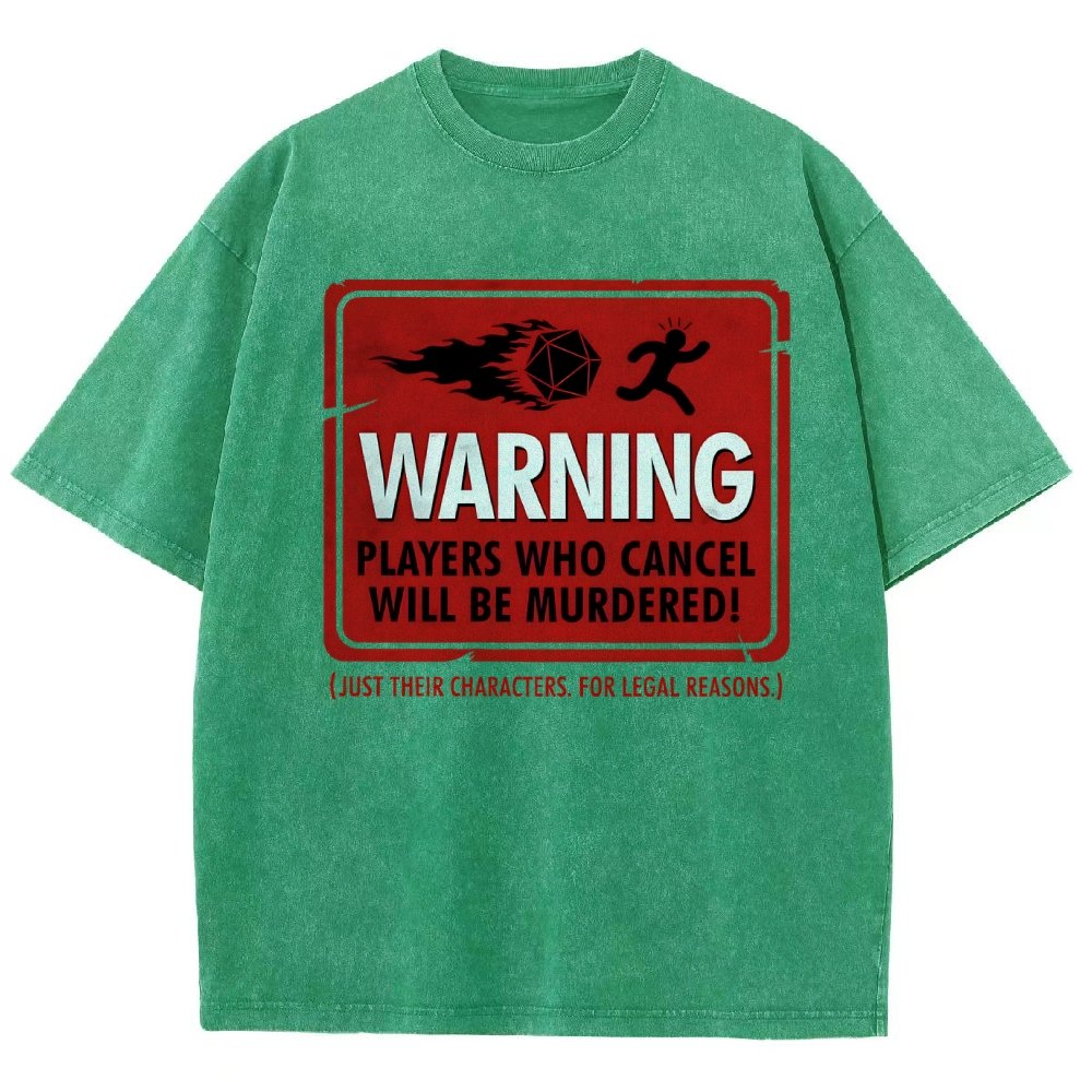 Warning Players Who Cancel Will Be Murdered!  Vintage Distressed T-shirt