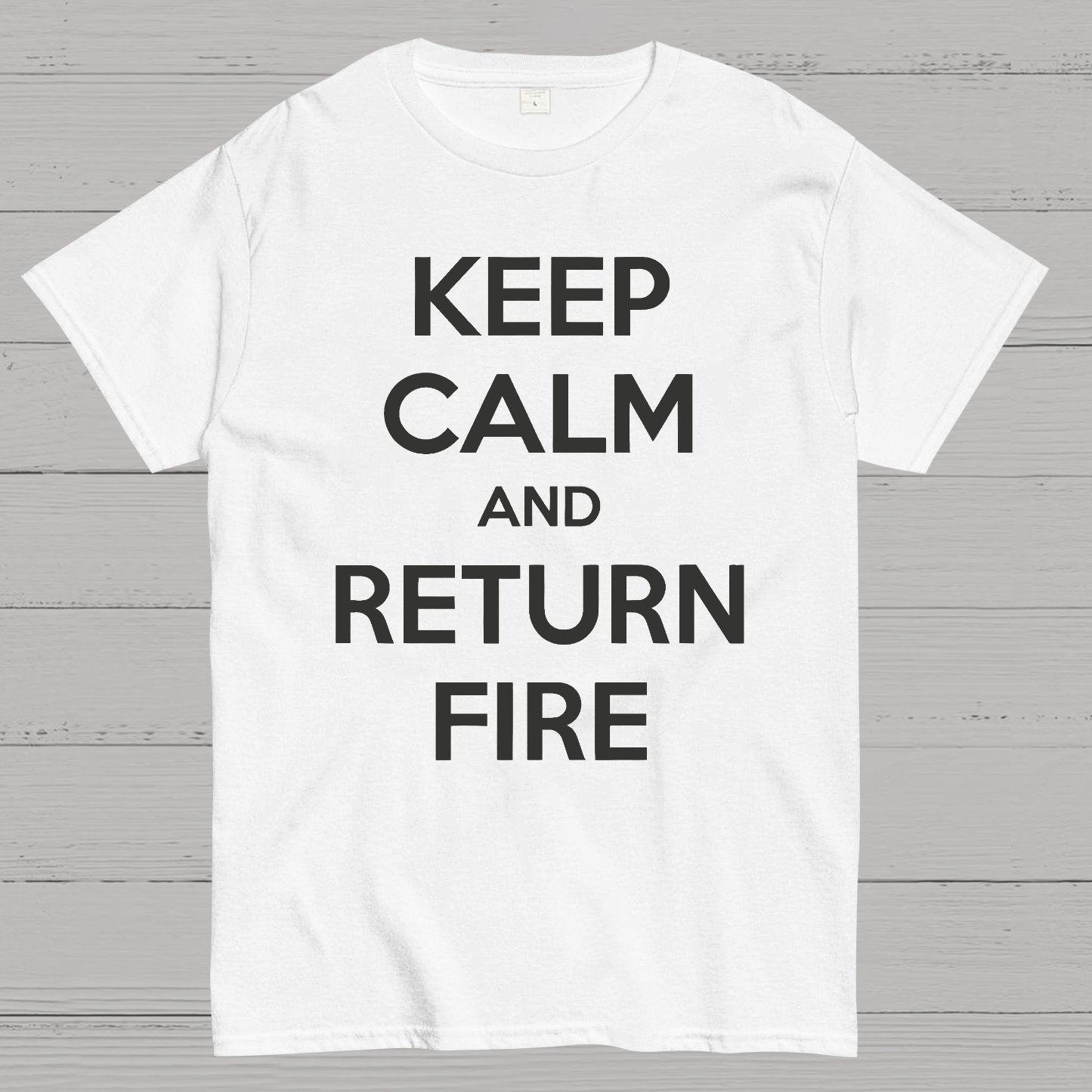 Keep Calm and Return Fire Geek T-Shirt