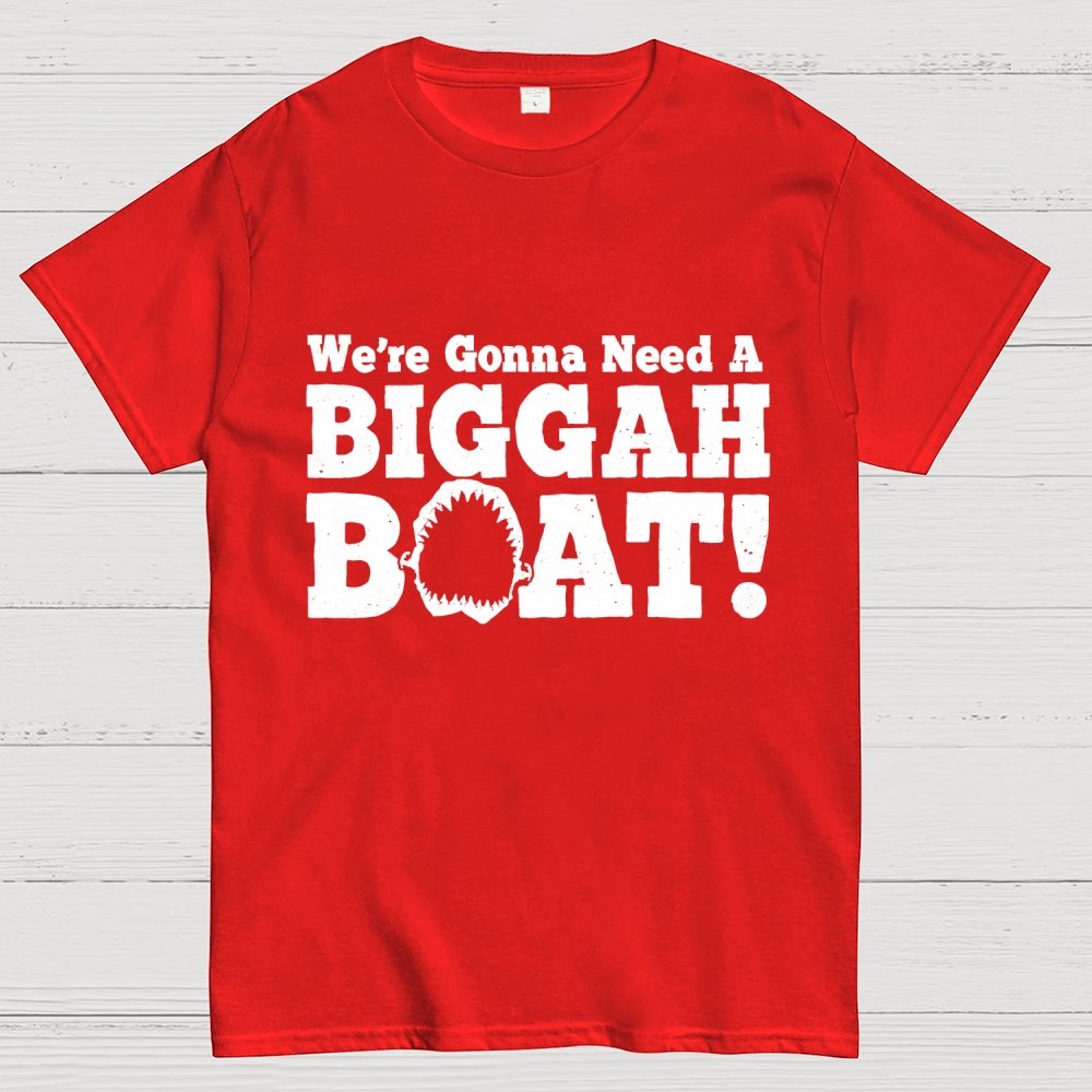 We're Gonna Need A Bigger Boat! Unisex Geek T-Shirt