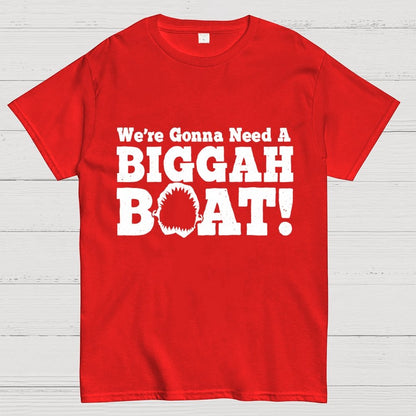 We're Gonna Need A Bigger Boat! Unisex Geek T-Shirt