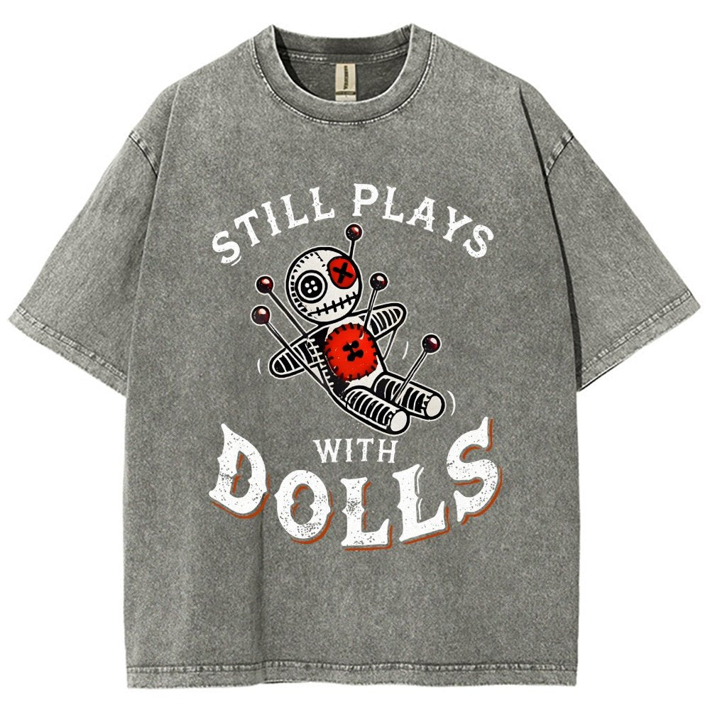 Still Plays With Dolls Vintage Distressed T-shirt