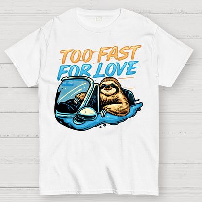Too Fast for Love Geek T-Shirt