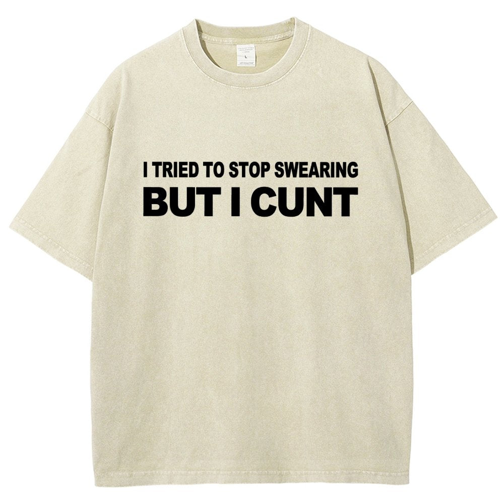 I've Tried To Stop Swearing But I Cunt Sunset Vintage Distressed T-shirt