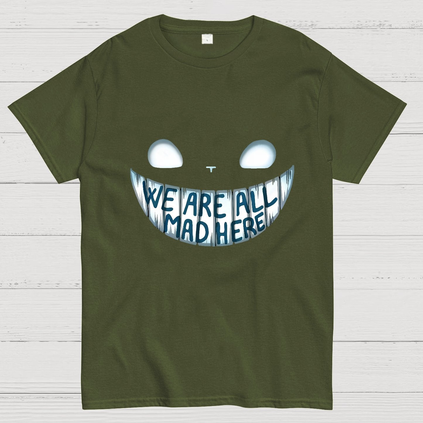 We are all Mad Here Geeky T-Shirt
