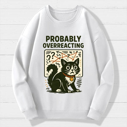 Pickles Is Probably Overreacting Again. But Then Again, Maybe Not. Geek Cotton Sweatshirt