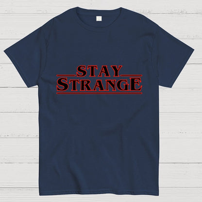 Stay Strange Geek T-Shirt