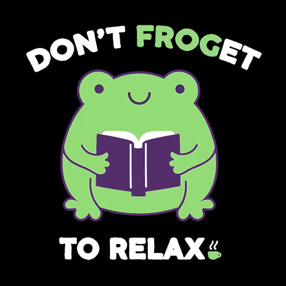 Don't Froget to Relax Geek T-Shirt
