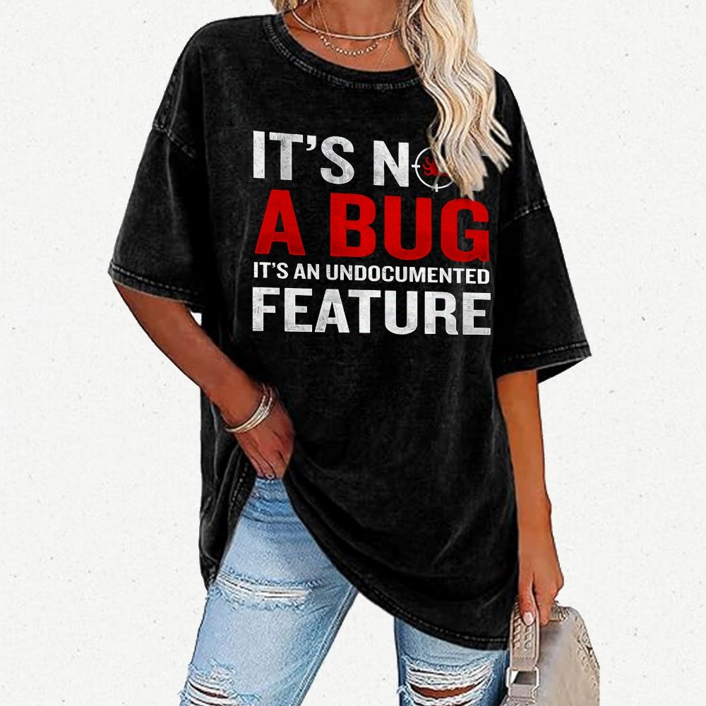 It's Not A Bug  Interesting Programmer Vintage Distressed T-shirt
