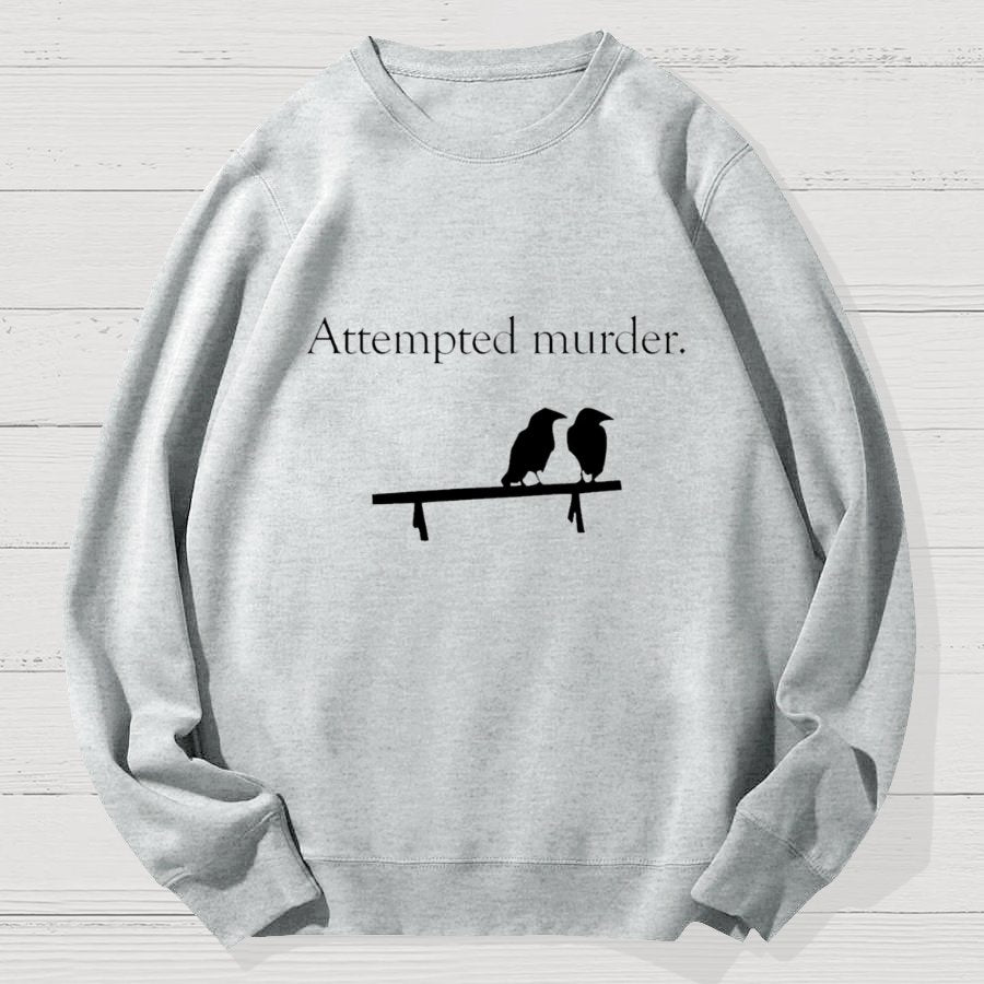 Attempted Murder Geek Cotton Sweatshirt