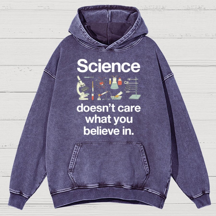 Science Doesn't Care What You Believe In Vintage Distressed Hoodie