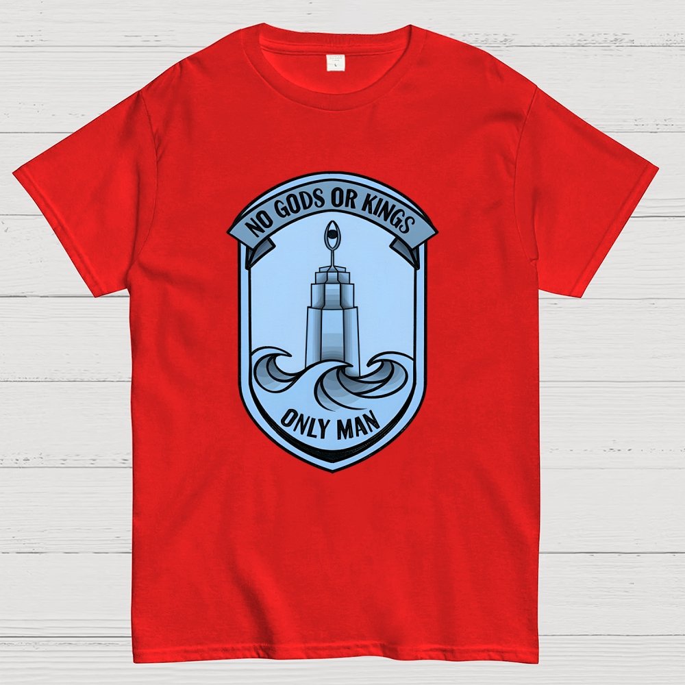 No Gods Or Kings Only Man Geek T-Shirt