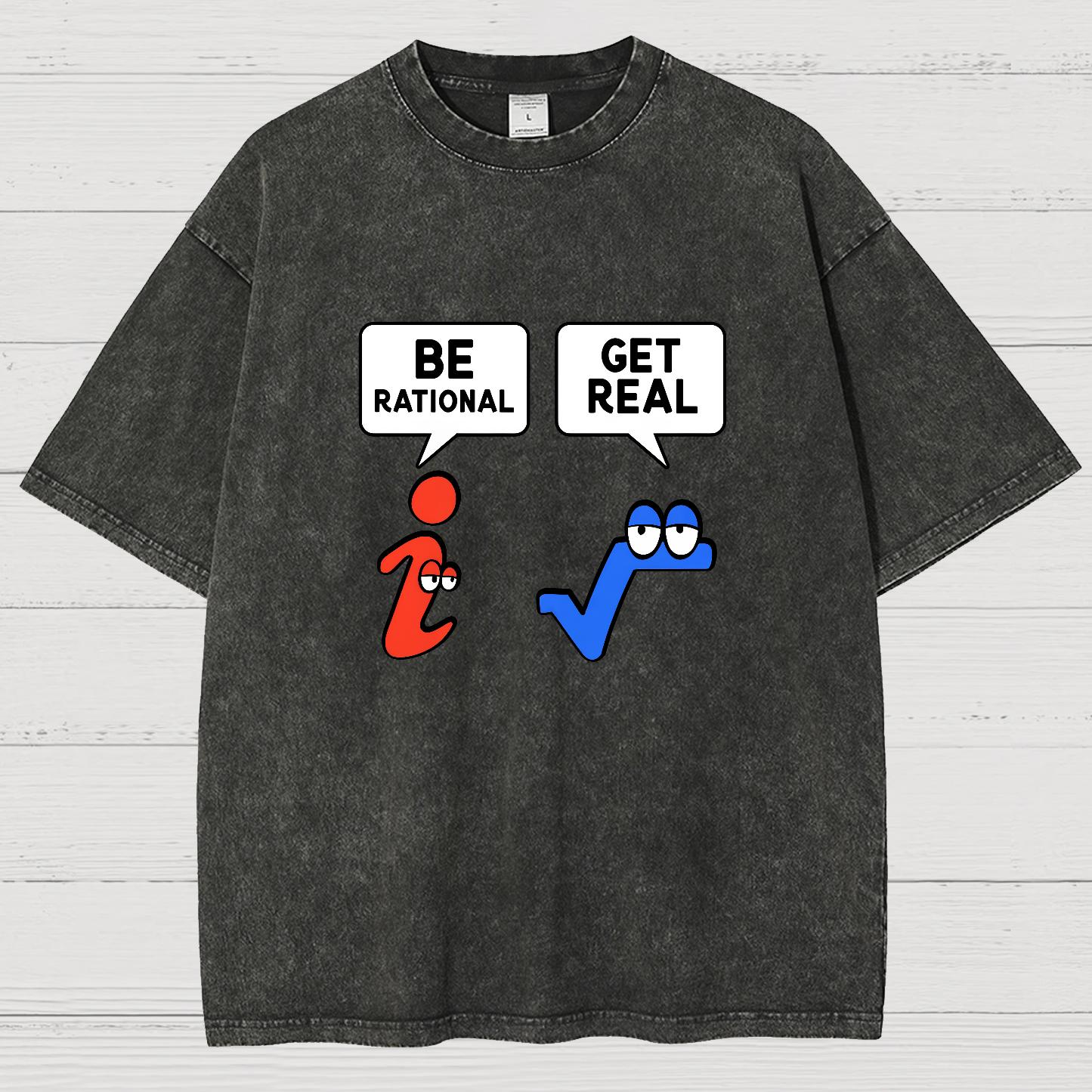 Be Rational Get Real Vintage Distressed T-shirt