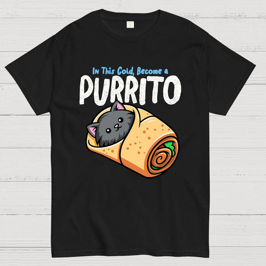 In This Cold, Become a Purrito Geek T-Shirt