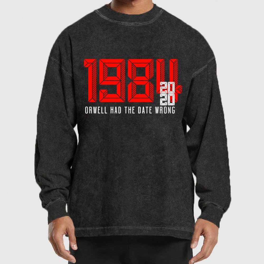 Orwell Got It Wrong Washed Long Sleeve Tee