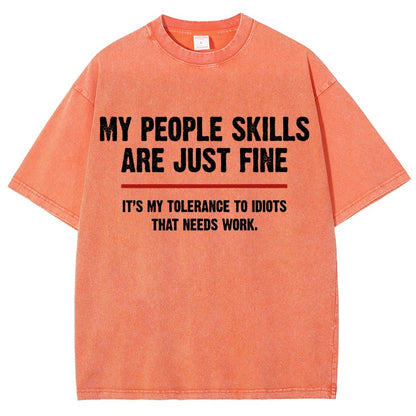 My People Skills Are Fine It's My Tolerance To Idiots Funny Quote Vintage Distressed T-shirt