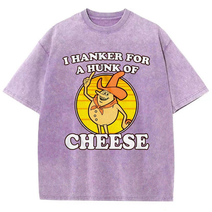 I Hanker For A Hunk Of Cheese Time For Timer Vintage Distressed T-shirt