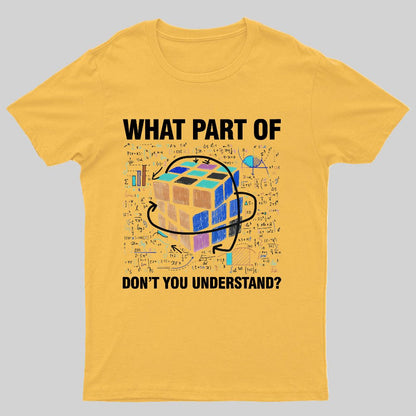 What Part Of Don't You Understand Funny Speed Cubing Math Geeky T-Shirt