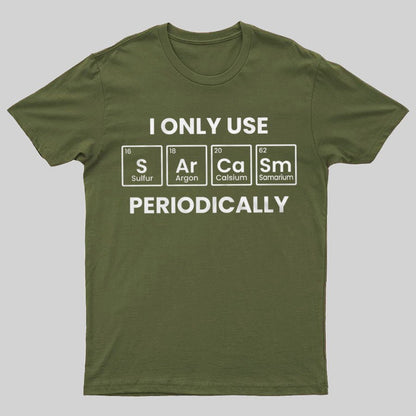 Chemistry Periodic Table Sarcasm Funny T-shirt