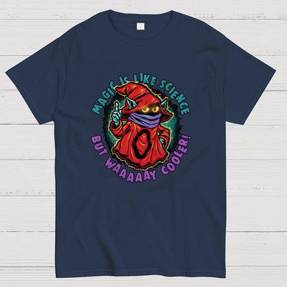 Magic Is Like Science Geek T-Shirt