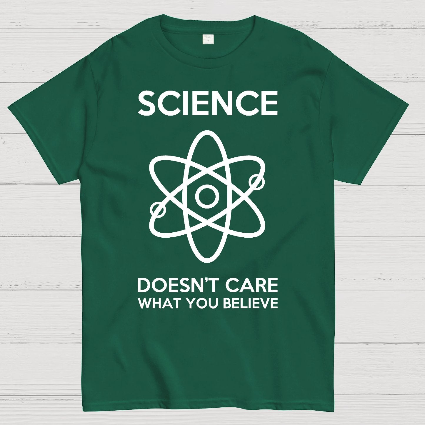 Science Doesn't Care What You Believe Geek T-Shirt