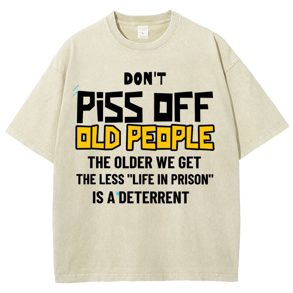 Don't Piss Off Old People.Vintage Distressed T-shirt