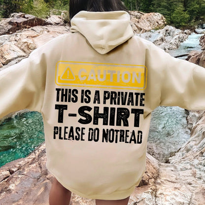 This Is A Private T-shirt Please Do Not Read Printed Back Unisex Cotton Hoodie