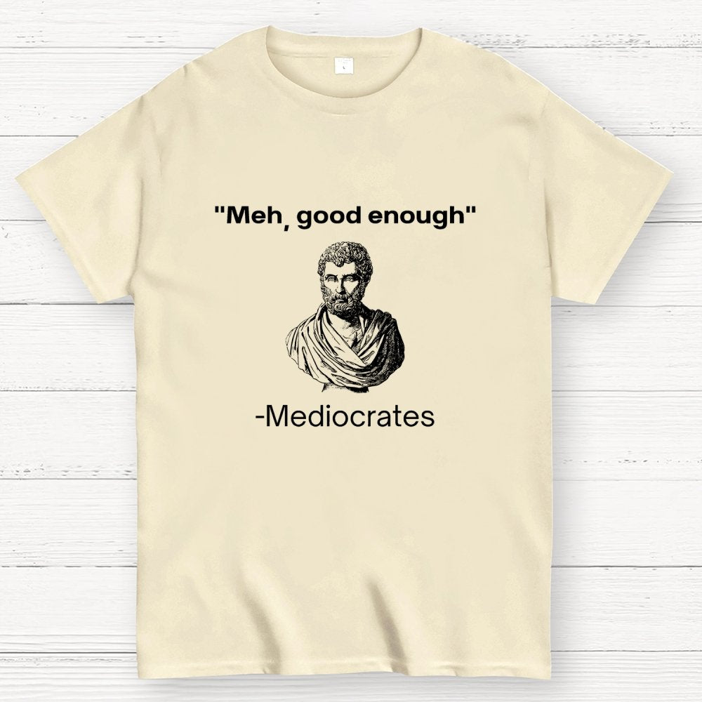 Meh, Good Enough Geek T-Shirt