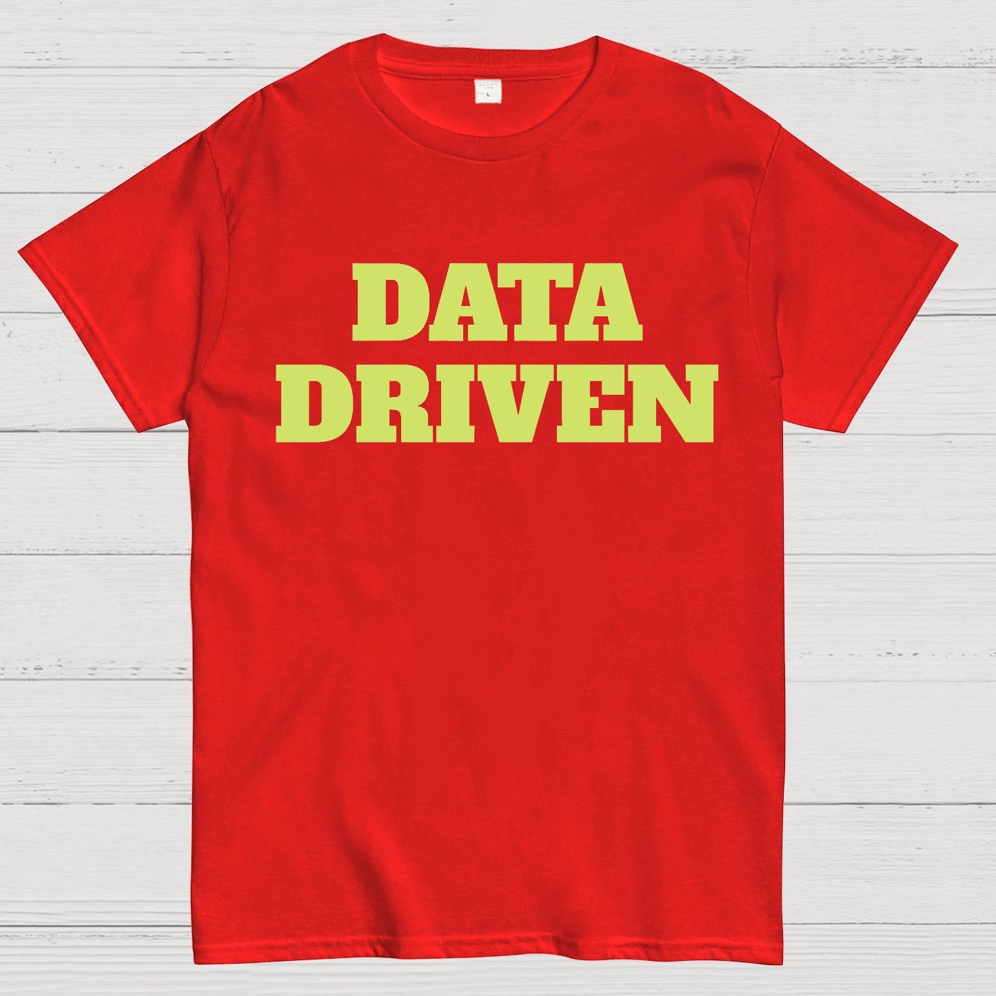 Data Driven Geek T-Shirt