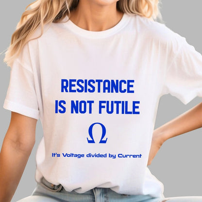RESISTANCE IS FUTILE Geek T-Shirt