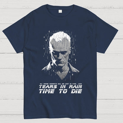 Like Tears In Rain...Time To Die Geek T-Shirt
