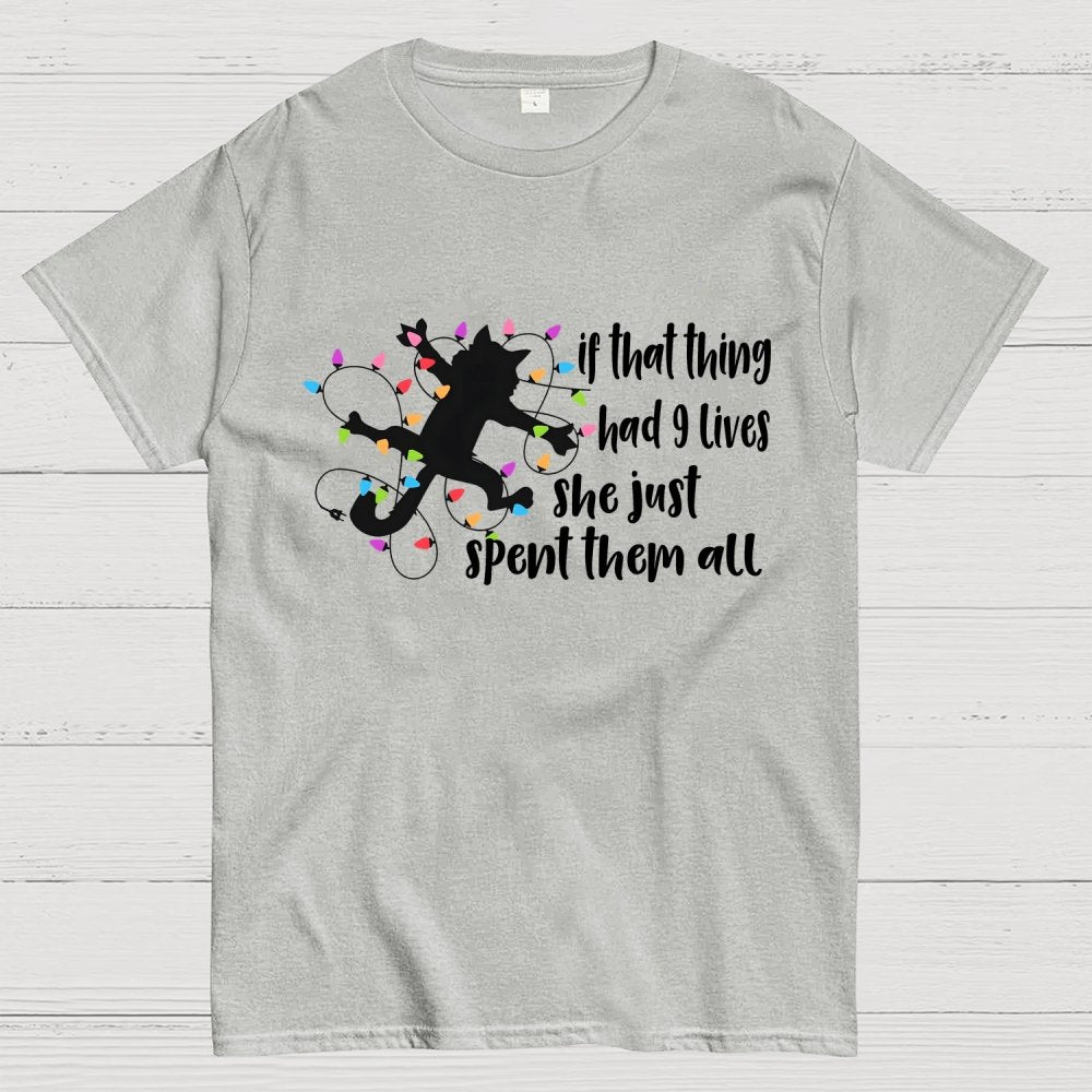 If That Thing Had 9 Lives Geek T-Shirt