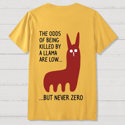 The Odds Of Being Killed By Allama Are Low But Never Zero Killer Llama Front And Back Printing Geek T-Shirt