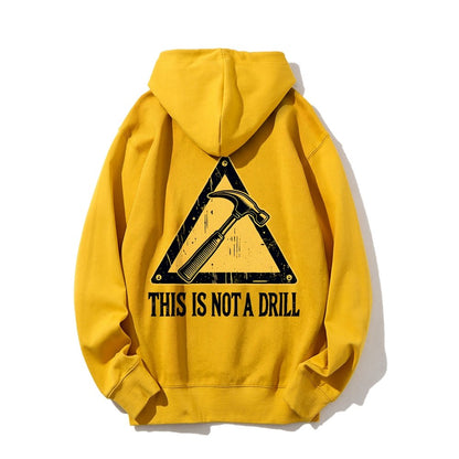 This Is Not A Drill Printed Back Unisex Cotton Hoodie