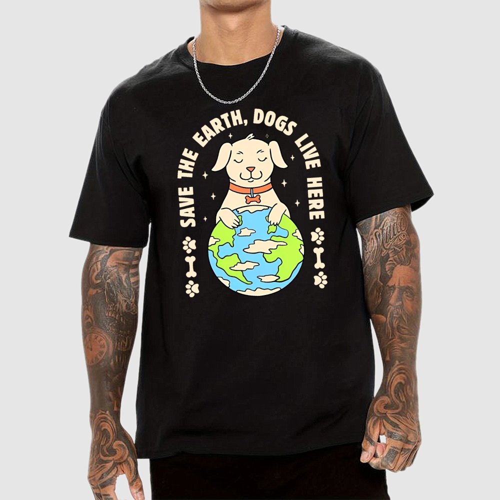 Save The Earth Dogs Live Here Geek T-Shirt