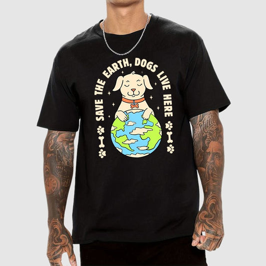 Save The Earth Dogs Live Here Geek T-Shirt