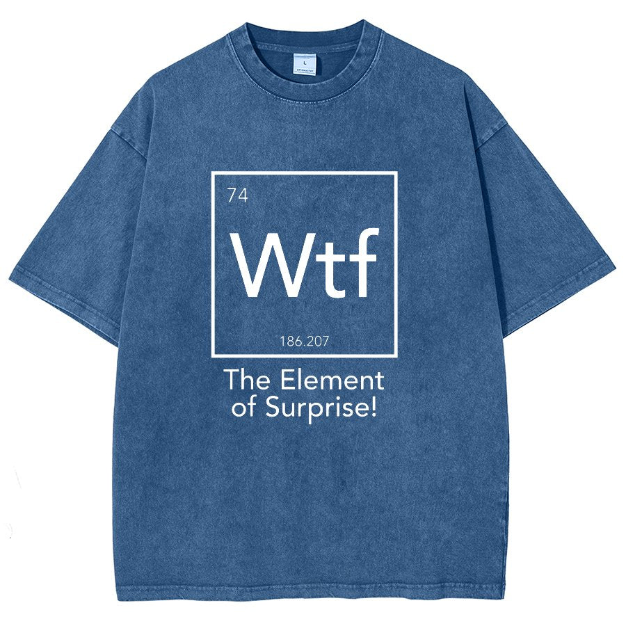 Wtf - The Element of Surprise Funny Science Vintage Distressed T-shirt