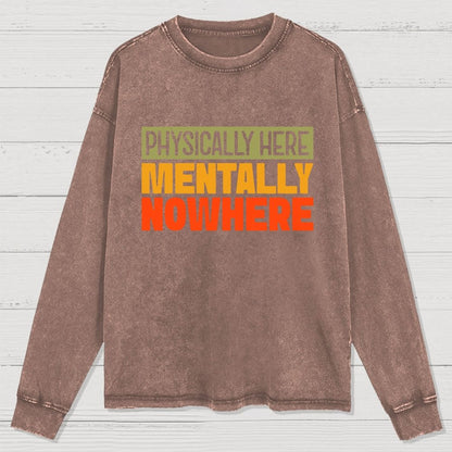 Mentally Nowhere Washed Long Sleeve Tee