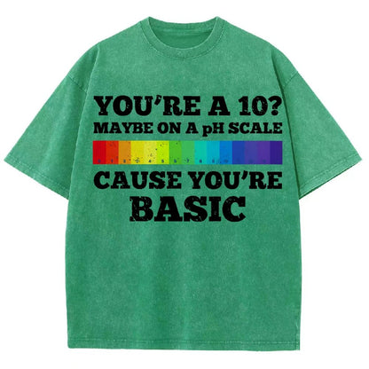 Maybe On A pH Scale Cause You're Basic Vintage Distressed T-shirt