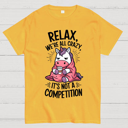 Relax it's Not a Competition Geek T-Shirt